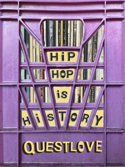 Title details for Hip-Hop is History by Questlove - Wait list